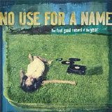 No Use For A Name - The Feel Good Record Of The Year