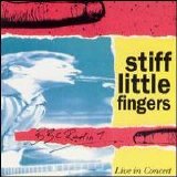 Stiff Little Fingers - Live In Concert - BBC