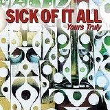 Sick Of It All - Yours Truly