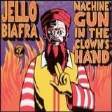 Jello Biafra - Machine Gun In The Clown's Hand (Disc 3)