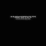 65 Days Of Static - Escape From New York