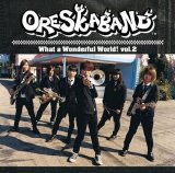 Oreskaband - What A Wonderful World! vol.2