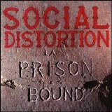 Social Distortion - Prison Bound