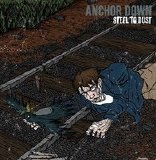 Anchor Down - Steel To Dust