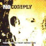 No Comply - Your Life is Your Direction