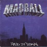 Madball - Hold It Down
