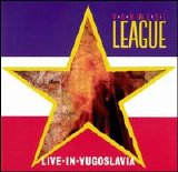 The Anti-Nowhere League - Live in Yugoslavia