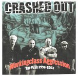 Crashed Out - Working Class Aggression