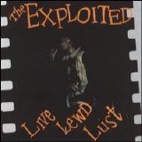 The Exploited - Live Lewd Lust