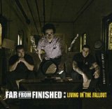 Far from Finished - Living in the Fallout