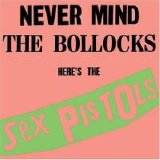 The Sex Pistols - Never Mind the Bollocks Here's the Sex Pistols
