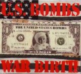 U.S. Bombs - War Birth