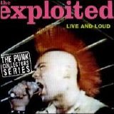 The Exploited - Live and Loud!!