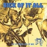 Sick Of It All - Live In a World Full of Hate