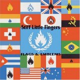 Stiff Little Fingers - Flags & Emblems