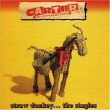 Carter the Unstoppable Sex Machine - Straw Donkey... The Singles