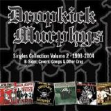 Dropkick Murphys - Singles Collection Volume 2 (1998-2004)