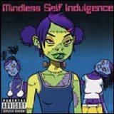 Mindless Self-Indulgence - FGWSSS