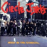 The Circle Jerks - Wild in the Streets