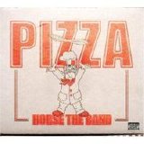 HORSE The Band - Pizza