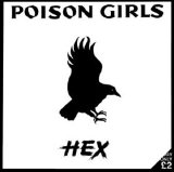 Poison Girls - Hex