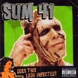 Sum 41 - Does this Look Infected?
