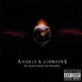 Angels & Airwaves - We Don't Need To Whisper