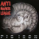 Anti Nowhere League - Pig Iron Single