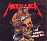 Metallica - The Complete Garage Days...