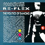 Re-Flex - The Politics Of Dancing