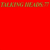 Talking Heads - Talking Heads 77