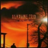 Alkaline Trio - Maybe I'll Catch Fire