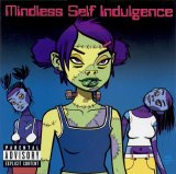 Mindless Self Indulgence - FGWSSS