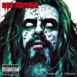 Rob Zombie - Past,Present & Future
