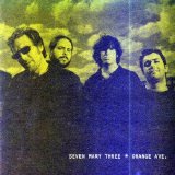 Seven Mary Three - Orange Ave