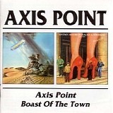 Axis Point - Axis Point   1978   /   Boast Of The Town   1980