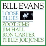 Bill Evans - Loose Blues