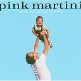 Pink Martini - Hang on Little Tomato