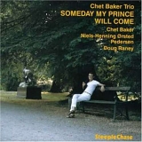 Chet Baker Trio (Doug Raney, Niels-Henning Orsted Pedersen Chet Baker) - Someday My Prince Will Come [vinyl]