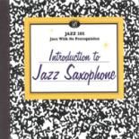 Various artists - Jazz 101 - Introduction to Jazz Saxophone