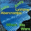 John Abercrombie - Where We Were