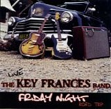 Key Frances Band - friday night road trip - Live (Signed)