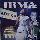 Thomas, Irma - Down At Muscle Shoals