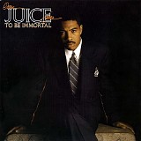 Oran 'Juice' Jones - To Be Immortal