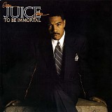 Oran 'Juice' Jones - To Be Immortal