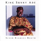 King Sunny Ade - Seven Degrees North
