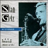 Stan Getz - Out Of Nowhere