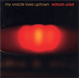 William Orbit - My Oracle Lives Uptown