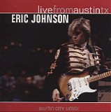 Eric Johnson - Austin City Limits: Live From Austin, TX: Eric Johnson