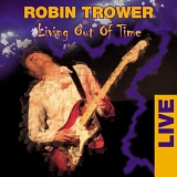 Robin Trower - Living Out Of Time - Live